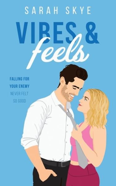 Cover for Sarah Smith · Vibes &amp; Feels: Falling for your enemy never felt so good. - Unlikely Pairings (Paperback Book) (2022)
