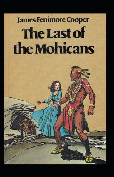 Cover for James Fenimore Cooper · The Last of the Mohicans Annotated (Taschenbuch) (2022)