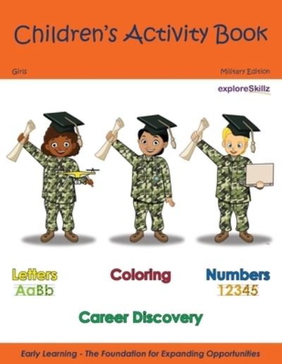 Cover for Exploreskillz Education Publishing · Children's Activity Book - Military Edition Girls: Early Childhood Learning Activity Books for Girls - Exploreskillz Children's Activity Books (Paperback Book) (2021)