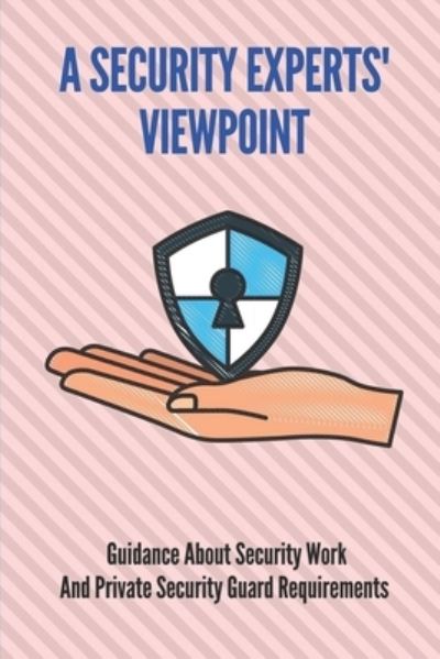 Cover for Mana Bringhurst · A Security Experts' Viewpoint (Paperback Book) (2021)