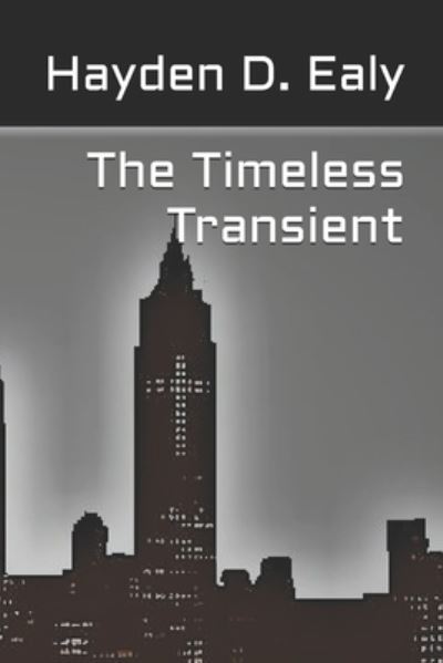 Cover for Hayden D Ealy · The Timeless Transient - Timeless Transient (Taschenbuch) (2020)