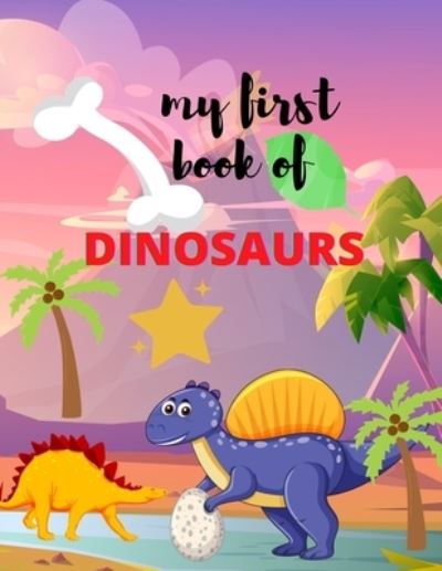 Cover for Alejandro Vann · My first book of Dinosaurs (Paperback Book) (2020)