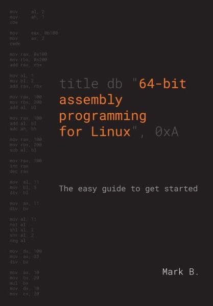 Cover for Mark B · 64-bit assembly programming for Linux (Paperback Bog) (2020)