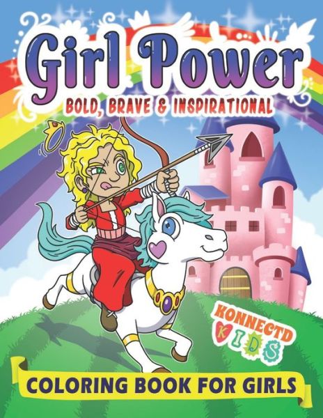 Cover for Konnectdkids Publishing · Girl Power: Bold, Brave &amp; Inspirational Coloring Book for Girls - Konnectd Kids Coloring Books (Paperback Book) (2020)