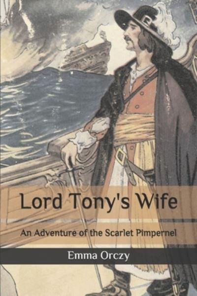 Cover for Emma Orczy · Lord Tony's Wife (Paperback Book) (2020)