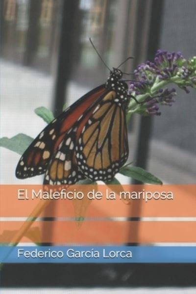 Cover for Federico Garcia Lorca · El Maleficio de la mariposa (Paperback Book) (2021)