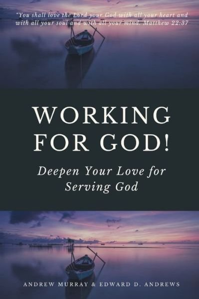 Cover for Andrew Murray · Working for God!: Deepen Your Love for Serving God (Paperback Book) (2020)