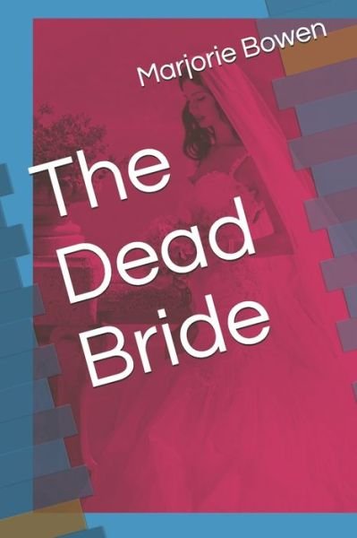 Cover for Marjorie Bowen · The Dead Bride (Paperback Book) (2020)