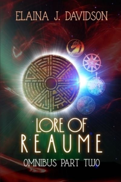 Cover for Elaina J Davidson · Lore of Reaume Omnibus Edition (Paperback Book) (2020)