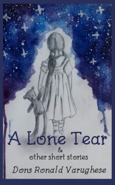 Cover for Dons Ronald Varughese · A Lone Tear (Pocketbok) (2020)