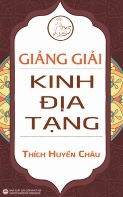 Cover for Thich Huy&amp;#7873; n Chau · Gi&amp;#7843; ng gi&amp;#7843; i Kinh &amp;#272; &amp;#7883; a T&amp;#7841; ng (Hardcover Book) (2020)
