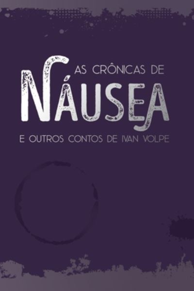 Cover for Ivan Coelho Volpe · As Cronicas de Nausea (Paperback Book) (2020)