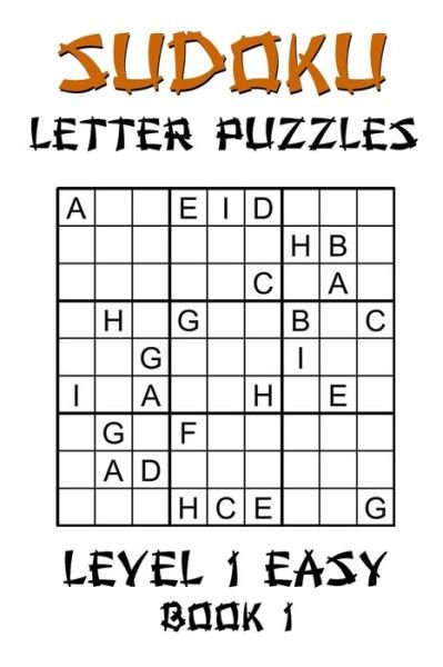Sudoku Letter Puzzles - Level 1 Easy Book 1 - Onlinegamefree Press - Books - Independently Published - 9798674257431 - August 11, 2020