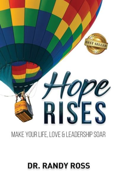 Cover for Randy Ross · Hope Rises: Make Your Life, Love &amp; Leadership Soar (Paperback Book) (2020)