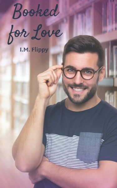 Cover for I M Flippy · Booked for Love (Paperback Book) (2020)