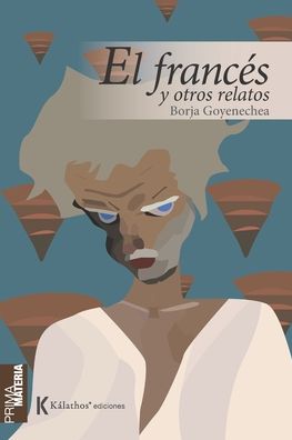 Cover for Borja Goyenechea · El frances y otros relatos (Paperback Book) (2020)