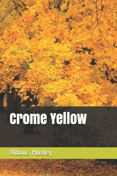 Cover for Aldous Huxley · Crome Yellow (Paperback Book) (2021)