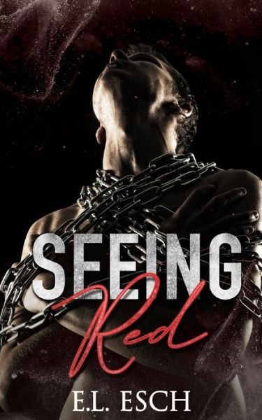 Cover for E L Esch · Seeing Red: MM Hurt / Comfort Romance (Paperback Bog) (2021)