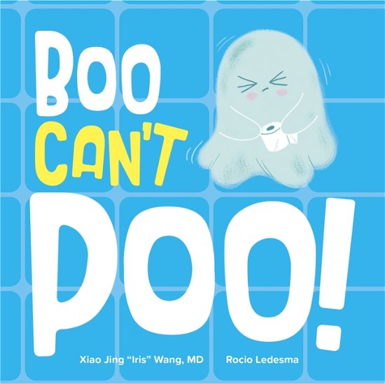 Cover for Xiao Jing &quot;Iris&quot; Wang · Boo Can't Poo (Board book) (2024)