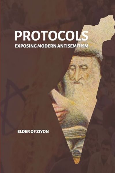 Cover for Elder Of Ziyon · Protocols: Exposing Modern Antisemitism (Paperback Book) (2022)