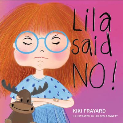 Cover for Kiki Frayard · Lila Said No (Inbunden Bok) (2024)