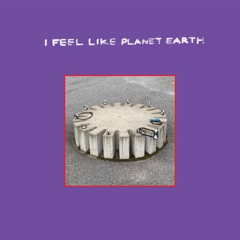 Goss · I Feel Like Planet Earth (LP) (2022)