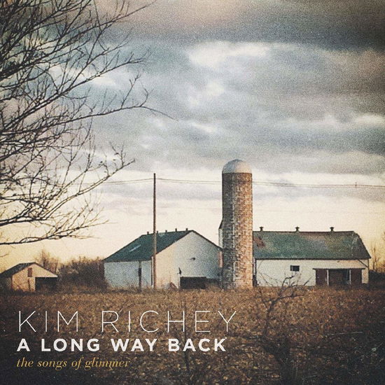 A Long Way Back: The Songs Of Glimmer - Kim Richey - Musik - YEP ROC - 0634457268432 - 27. marts 2020