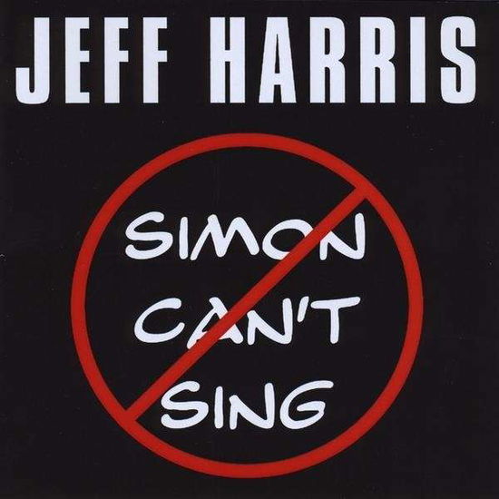 Cover for Jeff Harris · Simon Can't Sing (CD) (2010)