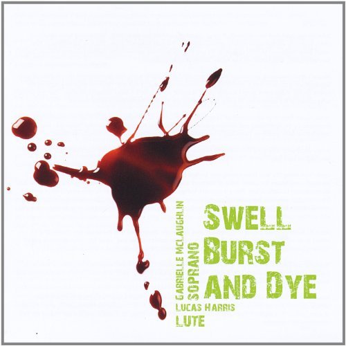 Cover for Mclaughlin,gabrielle &amp; Lucas Harris · Swell Burst &amp; Dye (CD) (2011)
