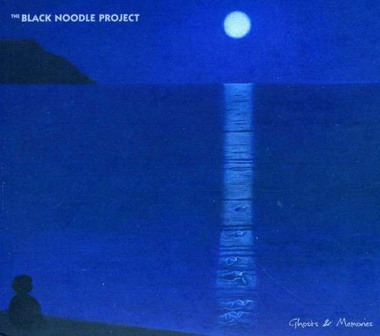 Cover for The Black Noodle Project · Ghosts &amp; Memories (CD) (2013)