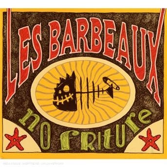 Cover for Les Barbeaux · No Friture (CD) (2023)