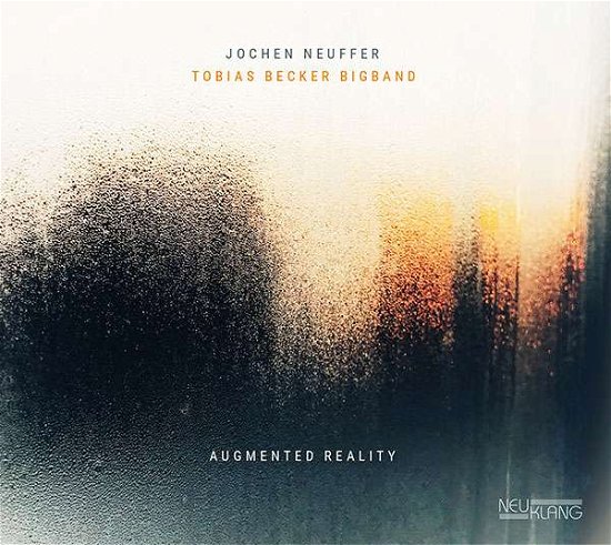 Augmented Reality - Tobias Becker Bigband & Jochen Neuffer - Musik - COAST TO COAST - 4012116417432 - 22. marts 2018