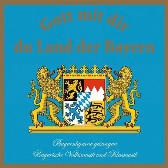 Cover for Motettenchor Tegernsee/+ · Gott Mit Dir Du Land Der Bayern (CD) (2014)