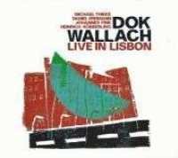 Cover for Dok Wallach · Live In Lisbon (CD) (2016)