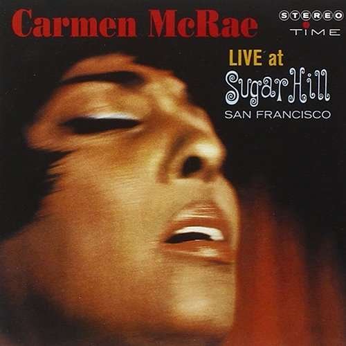 Cover for Carmen Mcrae · Live at Sugar Hill (CD) [Remastered edition] (2017)