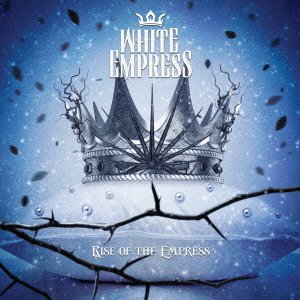 Cover for White Empress · Rise of the Empress &lt;limited&gt; (CD) [Japan Import edition] (2014)