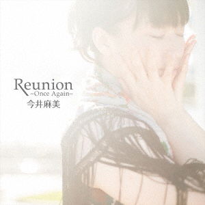 Cover for Imai Asami · Reunion -once Again- (CD) [Japan Import edition] (2016)