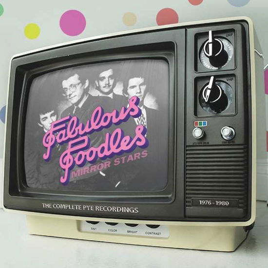 Cover for Fabulous Poodles · Mirror Stars: the Complete Pye Recordings 1976-1980 (CD) [Remastered edition] (2018)
