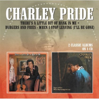 Cover for Charley Pride · Theres A Little Bit Of Hank In Me / Burgers And Fries (CD) (2018)