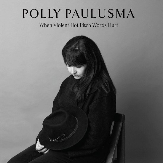 Cover for Polly Paulusma · When Violent Hot Pitch Words Hurt (CD) (2023)