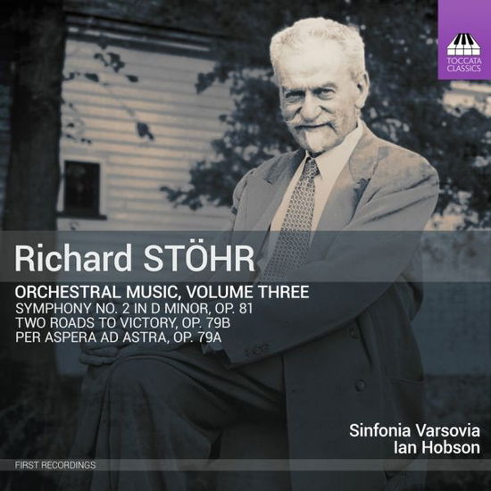 Cover for Sinfonia Varsovia · Richard Stöhr: Orchestral Music, Volume Three (CD) (2024)