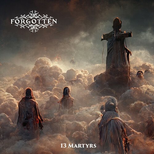 13 Martyrs - Forgotten - Musik - SLEASZY RIDER - 5200328702432 - 7 april 2023