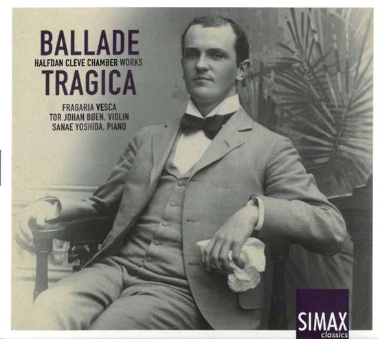 Cleve / Vesca / Brauner · Ballade Tragica (CD) (2019)