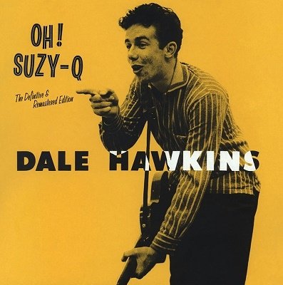 Oh! Suzy Q (+12 Bonus Tracks) - Dale Hawkins - Musique - SOUL JAM - 8436559469432 - 2 septembre 2022