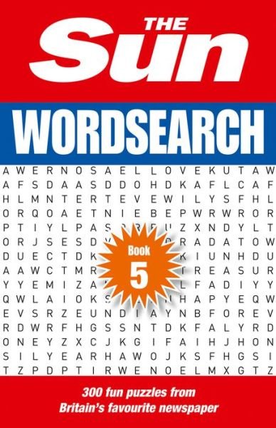 Cover for The Sun · The Sun Wordsearch Book 5: 300 Fun Puzzles from Britain's Favourite Newspaper - The Sun Puzzle Books (Taschenbuch) (2019)