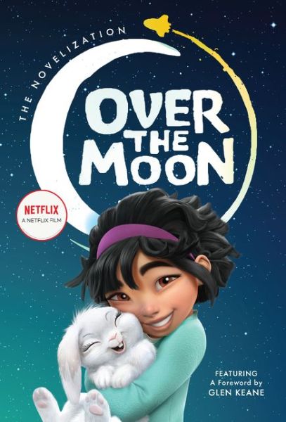 Cover for Wendy Wan-Long Shang · Over the Moon: The Novelization (Hardcover Book) (2020)