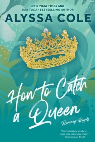 How to Catch a Queen: A Novel - Runaway Royals - Alyssa Cole - Książki - HarperCollins Publishers Inc - 9780063383432 - 12 września 2024