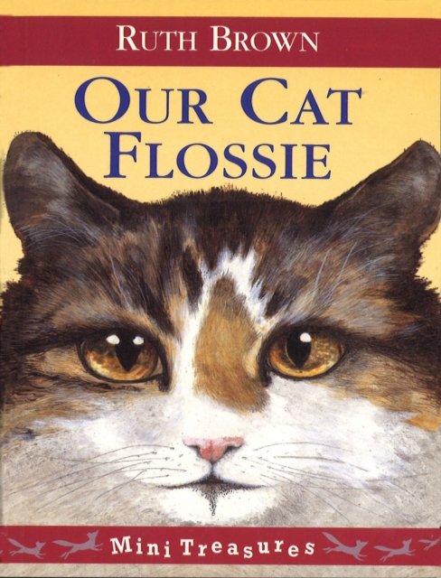 Our Cat Flossie - Ruth Brown - Bøger - Random House Children's Publishers UK - 9780099263432 - 5. marts 1998