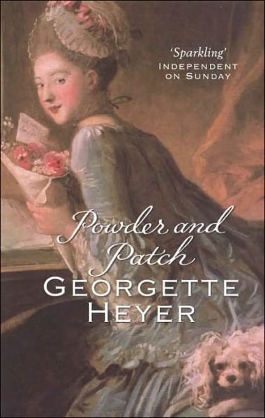 Cover for Heyer, Georgette (Author) · Powder And Patch: Gossip, scandal and an unforgettable Regency romance (Paperback Book) (2005)