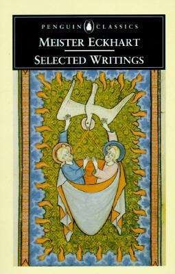 Selected Writings - Meister Eckhart - Livros - Penguin Books Ltd - 9780140433432 - 25 de agosto de 1994
